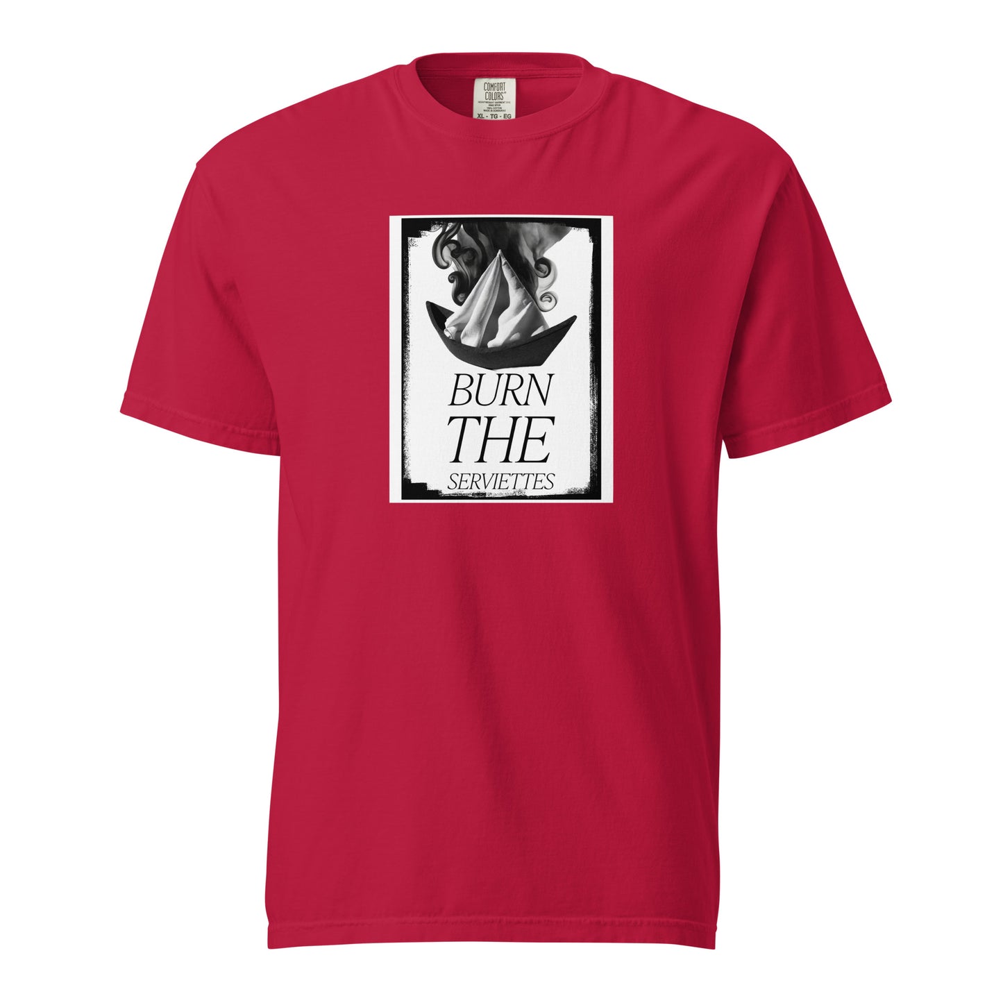 Burn the Serviettes 2 t-shirt