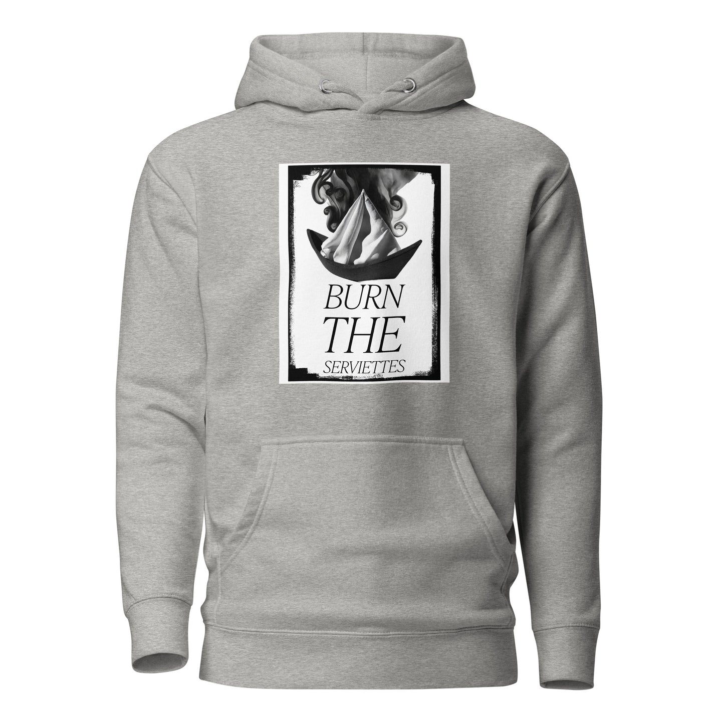 Burn the serviettes Unisex Hoodie