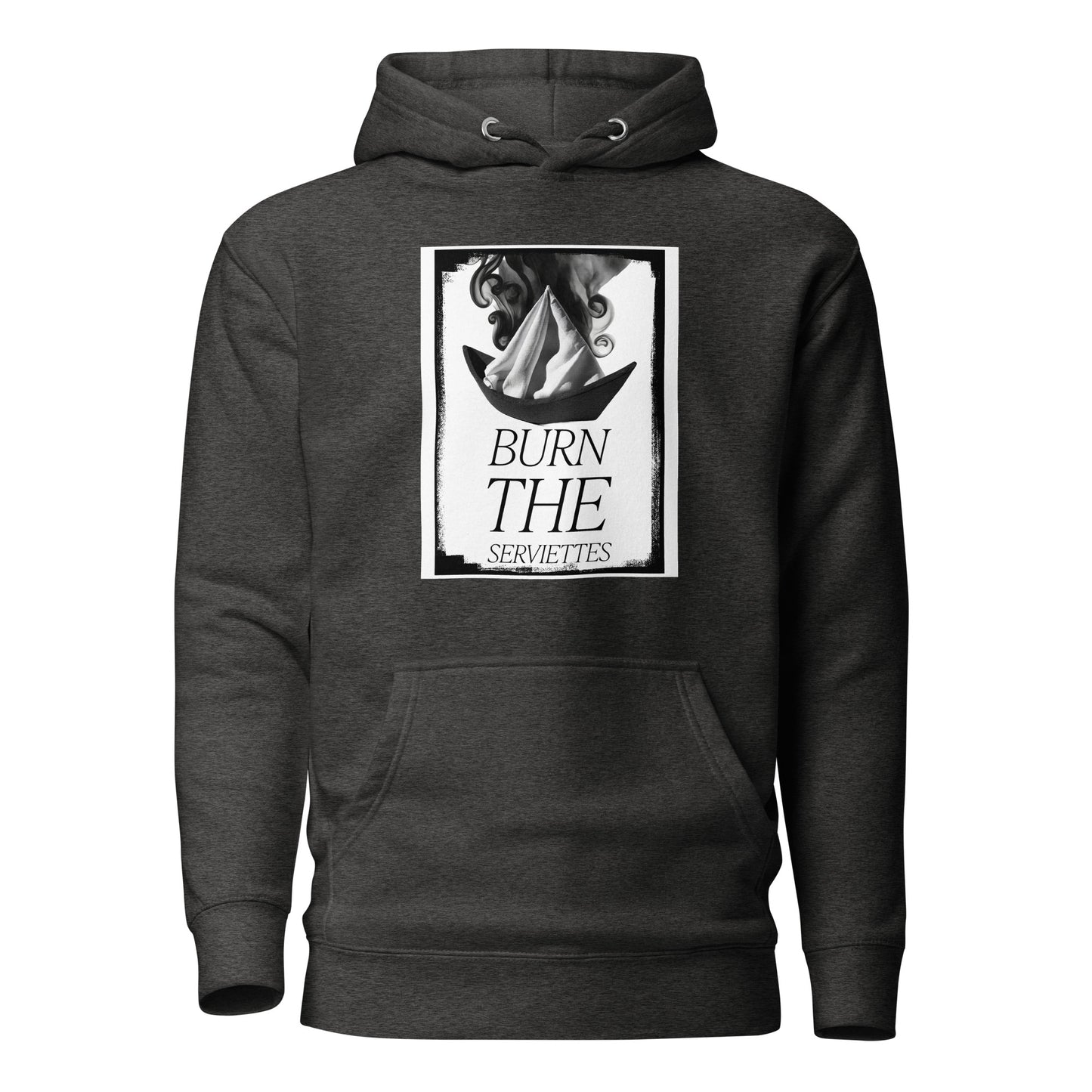 Burn the serviettes Unisex Hoodie