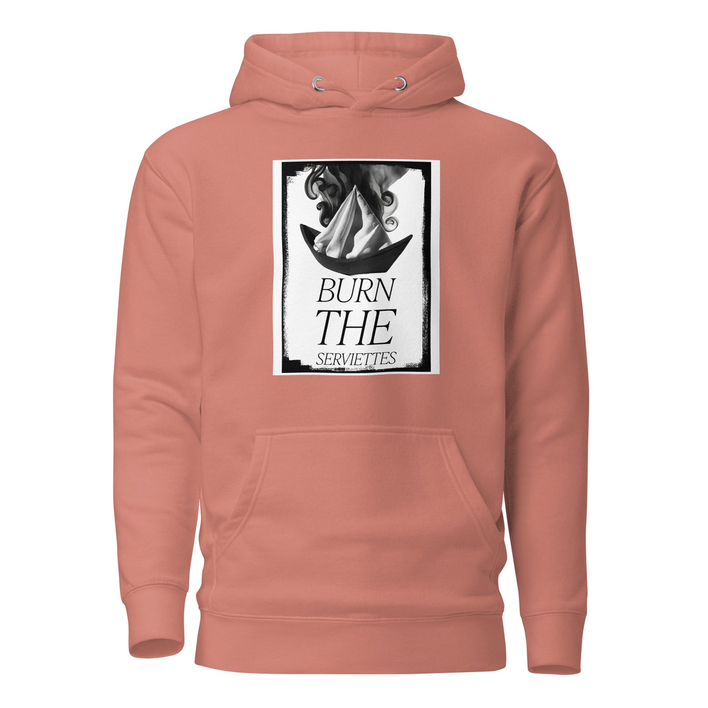 Burn the serviettes Unisex Hoodie